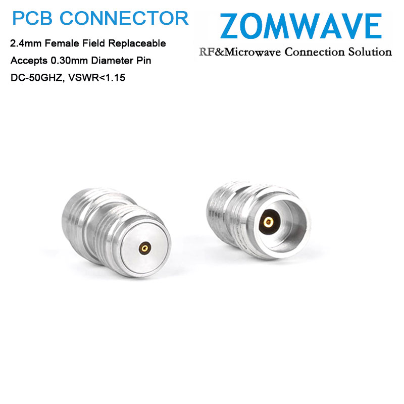 2.4mm Female Field Replaceable Connector, Accepts 0.30mm Diameter Pin, 50G