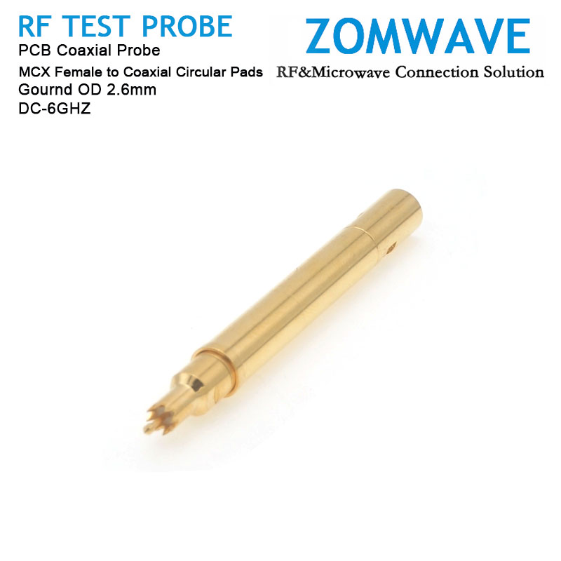 PCB Coaxial Probe, MCX Female to Coaxial Circular Pads, Gournd OD 2.6mm, 6GHz